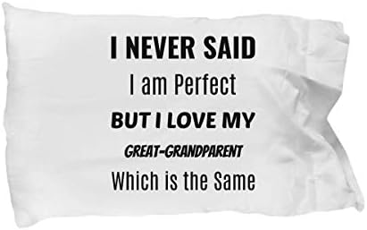 eShopGear Büyük Büyükanne ve Büyükbaba Yastık Kılıfı - Asla Mükemmel Olduğumu Söylemedim ama Büyük Büyükbabamı Seviyorum-Ki